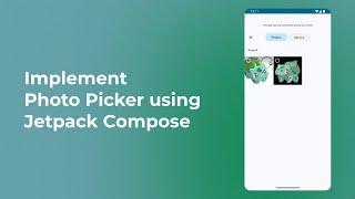 Implement Photo Picker using Jetpack Compose - Android