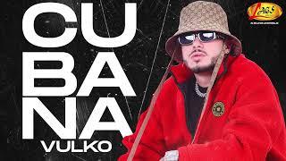 Vulko - Cubana (Audio Oficial)