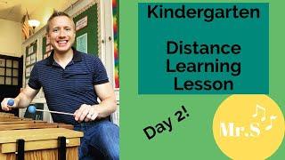 Kindergarten Elementary Music Class Day 2, A Distance Learning Lesson with Mr. S