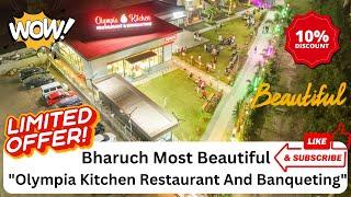 Bharuch Most Beautiful  Restaurant "Olympia Kitchen Restaurant And Banqueting"