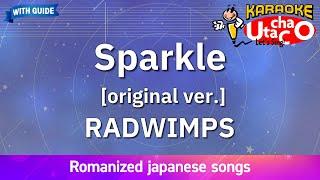 Sparkle [original ver.] – RADWIMPS (Romaji Karaoke with guide)