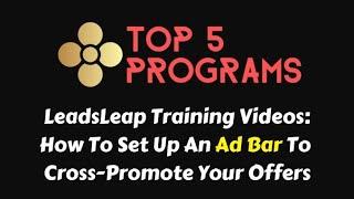 Leadsleap Training Video #9: How To Set Up A Leadsleap Ad Bar To Cross-Promote Your Ads