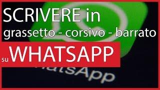 WhatsApp: come scrivere in grassetto, corsivo e barrato