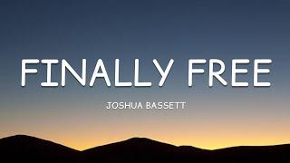 Joshua Bassett - Finally Free (Lyrics)