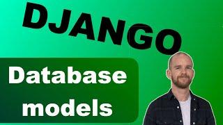 Django Models | Crash Course | Field Types, Connections, and Model Functions