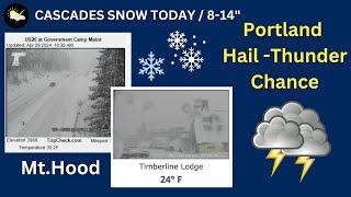 Portland Weather, Mt. Hood Snow, Valley Hail & Thunder