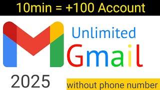 How to Create Unlimited Gmail Accounts Without a Phone Number in 2 Minutes