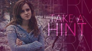 Hermione Granger | Take A Hint