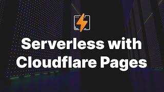 Build Serverless Applications with Cloudflare Pages