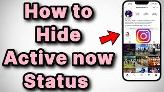 How to Hide Active Now Activity Status on Instagram