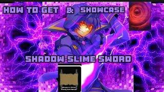 Shadow slime Sword showcase & How To get - Second Piece - medYT