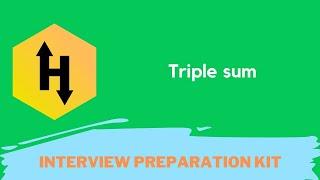 HackerRank Triple sum problem solution in Python Programming language | Interview Preparation Kit