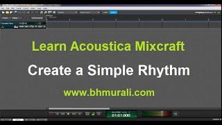 How to create a simple Rhythm in "Acoustica Mixcraft" - Quick Tutorial 2020