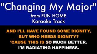 "Changing My Major" from Fun Home - Karaoke Track with Lyrics