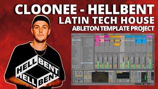 Cloonee / Hellbent - Latin Tech House (Ableton Project Template)