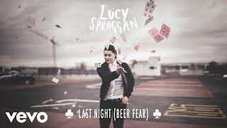 Lucy Spraggan - Last Night (Beer Fear) (Official Audio)