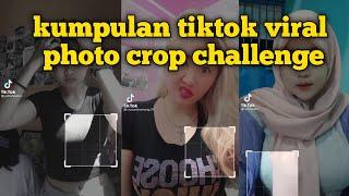 kumpulan TIKTOK viral photo crop challenge kocak