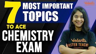 7 Most Important Topics to Ace Chemistry Exam | CBSE Board Exam 2022-23 | Class 12 | Anubha Ma'am