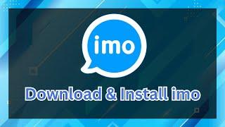 How to Download & Install IMO on PC/Laptop (Windows 7/8/10/11) | IMO Setup Guide 2024 Tutorial