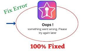 Fix Starmaker Oops Something Went Wrong Error. Please Try Again Later Problem Error Solved