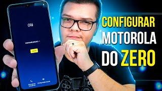 SMARTPHONE MOTOROLA - COMO CONFIGURAR DA MANEIRA CERTA! DO ZERO!