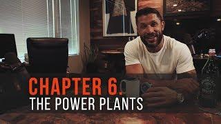 Own The Day Life: Chapter 6 - The Power Plants
