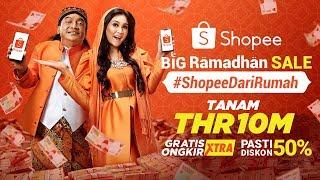 Shopee Big Ramadhan Sale | TANAM THR 10 M, Gratis Ongkir Xtra, dan Pasti Diskon 50%!