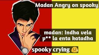 Spooky crying  | madan Angry on spooky | Madan said spooky to suicide | madan fp|madan #highlights