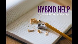 Hybrid Help: Skills for Success on a Hybrid Schedule