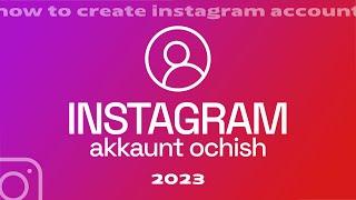 Instagram akkaunt ochish | Instagram profil ochish | Instagram ochish