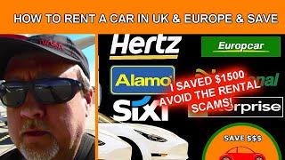 How to Save Money on UK or European Car Hire Rental & Avoid Scams and Traps