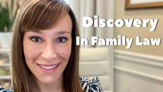 Discovery in your Family Law Case