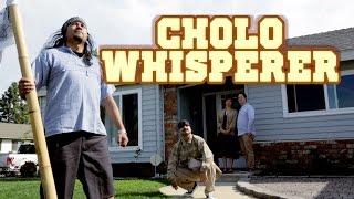 Cholo Whisperer - Funny Drop