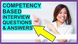 7 COMPETENCY-BASED Interview Questions and Answers (How To PASS Competency Based Interviews!)