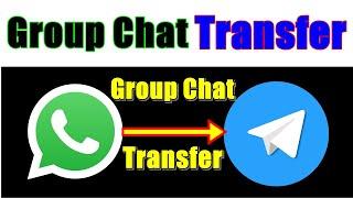 How To Move or transfer chat history from WhatsApp Group Chats To Telegram for android and iOS