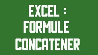 CONCATENER Formule Excel