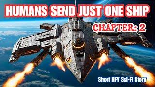 Humans Send Just One Ship (Chapter 2) I HFY I A Short Sci-Fi Story