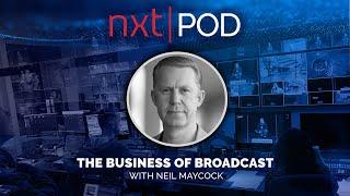 S1E03: The Business of Broadcast With Neil Maycock