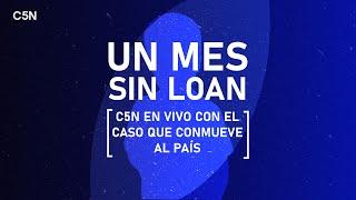 UN MES SIN LOAN: el caso que conmueve al país