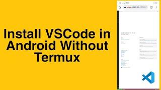 How to install Visual Studio Code Editor (VSCode) in your Android Without Termux ? #vscode #android