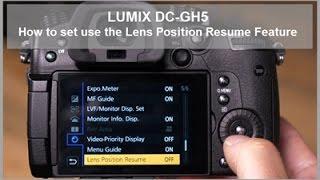 Panasonic - LUMIX G Series - DC-GH5, DC-GH5S, DC-G9 - How to use the Lens Position Resume function.