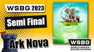 Semi Finals - Ark Nova - World Series of Board Gaming 2023