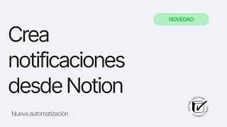  Envia NOTIFICACIONES desde NOTION + otras novedades