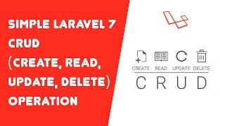 Simple Laravel 7 CRUD (Create, Read, Update, Delete) Operation