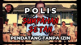 POLIS Sumpahan SETAN Pendatang Tanpa Izin  KISAH BENAR