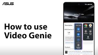 How to Use Video Genie on ASUS Phone | ASUS SUPPORT