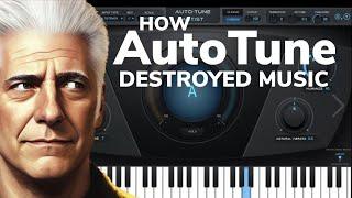 How Auto-Tune DESTROYED Popular Music