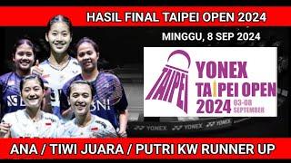 HASIL FINAL UNTUK INDONESIA TAIPEI OPEN 2024 | HASIL BADMINTON HARI INI