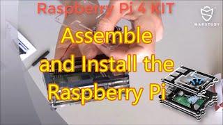 Raspberry Pi 4 Model B Marstudy KIT - Assemble and Install the Raspberry Pi