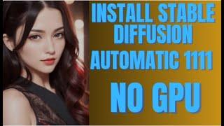 How to install Stable Diffusion Automatic 1111 on Computer Without GPU ! Easy Tutorial !